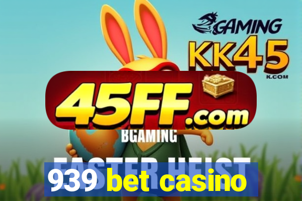 939 bet casino